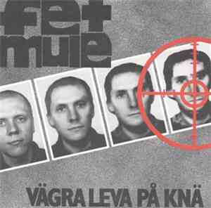 Fetmule - Vägra Leva På Knä