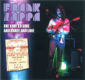 Frank Zappa - The Time To Sing And Dance And Love