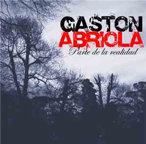 Gastón Abriola - Parte de la realidad