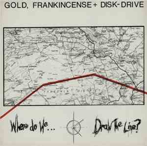 Gold, Frankincense + Disk- Drive - Where Do We Draw The Line?