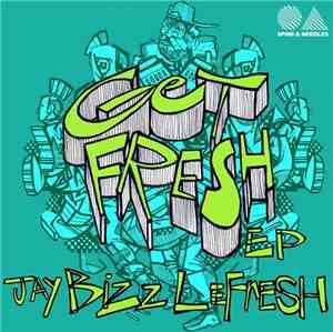 JayBizz LeFresh - Get Fresh EP