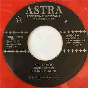 Johnny Jack - Need You / The Beggar That Became A King