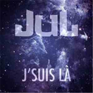 Jul  - J'suis Là