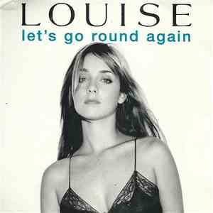 Louise - Let's Go Round Again