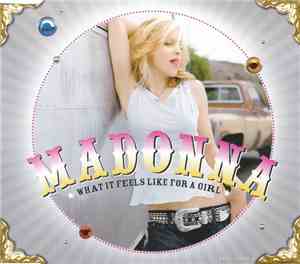 Madonna - What It Feels Like For A Girl