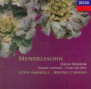 Mendelssohn - Lynn Harrell, Bruno Canino - Cello Sonatas