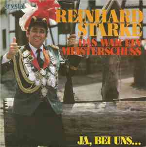 Reinhard Starke - Das War Ein  Meisterschuss / Ja, Bei Uns...