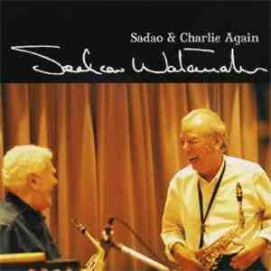 Sadao Watanabe - Sadao & Charlie Again