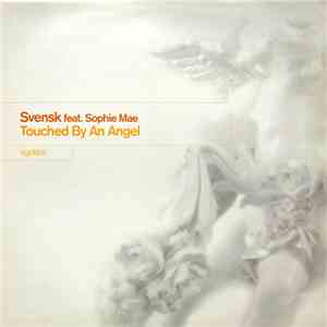 Svensk Feat. Sophie Mae - Touched By An Angel
