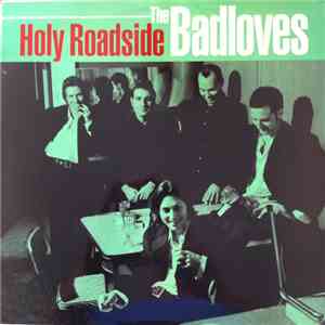 The Badloves - Holy Roadside