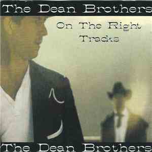 The Dean Brothers - On The Right Tracks