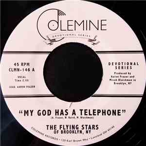 The Flying Stars of Brooklyn, NY - My God Has A Telephone / Live On