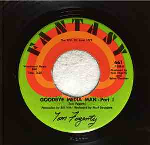 Tom Fogerty - Goodbye Media Man