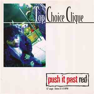 Top Choice Clique - Push It Past Red