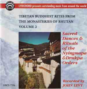 Various - Tibetan Buddhist Rites From The Monasteries Of Bhutan Volume 2: S ...