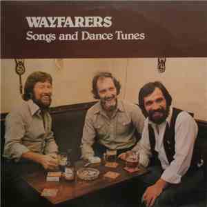 Wayfarers  - Songs And Dance Tunes