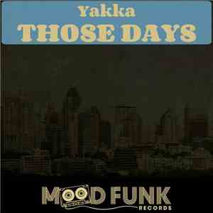 Yakka - Those Days