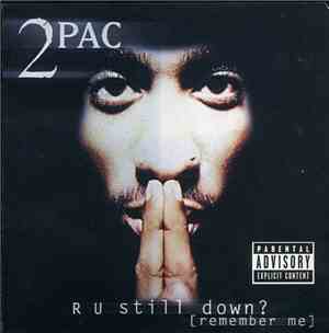 2Pac - R U Still Down? [Remember Me]