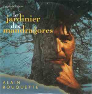 Alain Rouquette - Le Jardinier Des Mandragones