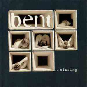 Bent  - ... Missing