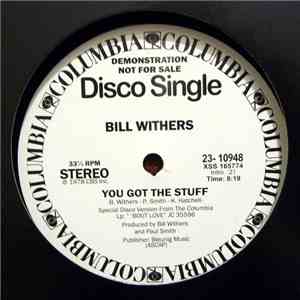 Bill Withers - You Got The Stuff