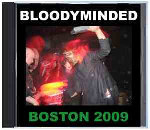 BLOODYMINDED - Boston 2009