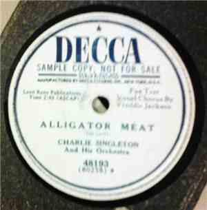 Charlie Singleton And His Orchestra - Alligator Meat / Elephant Rock