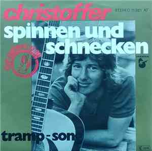 Christoffer - Spinnen Und Schnecken / Tramp-Song
