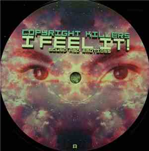 Copyright Killers - I Feel It! / Sound And Emotions
