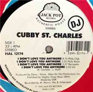 Cubby St. Charles - I Don't Love You Anymore