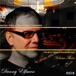 Danny Elfman - Music For A Darkened Theatre (Film & Television Music Volume ...