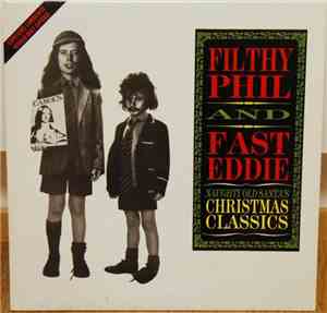 Filthy Phil And Fast Eddie - Naughty Old Santa's Christmas Classics