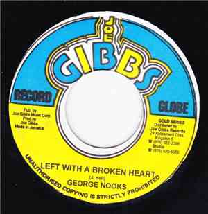 George Nooks / Joe Gibbs & The Professionals - Left With A Broken Heart / R ...