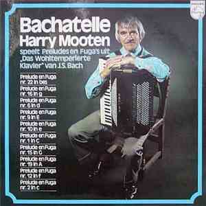 Harry Mooten - Bachatelle