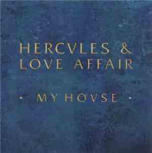Hercules & Love Affair - My House