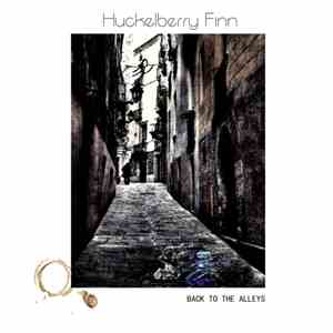 Huckelberry Finn - Back To The Alleys