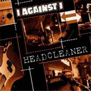 I Against I - Headcleaner