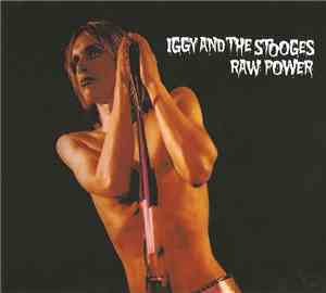 Iggy And The Stooges - Raw Power