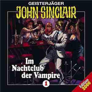 Jason Dark - Geisterjäger John Sinclair Folge 1-Im Nachtclub Der Vampire