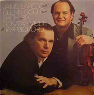 Johann Sebastian Bach / Jaime Laredo & Glenn Gould - Bach: The Six Sonatas  ...