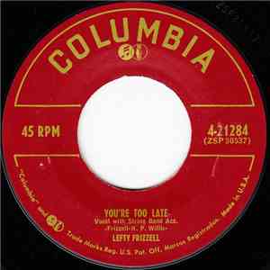 Lefty Frizzell - You're Too Late / Two Hearts Broken Now