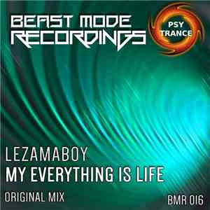 LEZAMAboy - My Everything Is Life