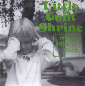Little Guilt Shrine - Mean People Suck