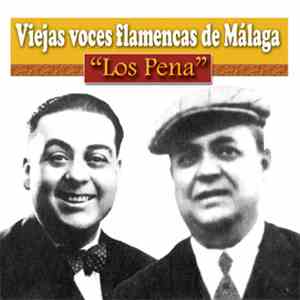 Los Pena - Viejas Voces Flamencas De Málaga