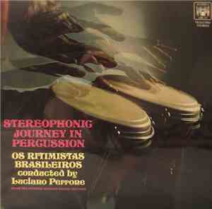 Luciano Perrone E Ritimistas Brasileiros - Stereophonic Journey In Percussion (Batucada Fantástica)