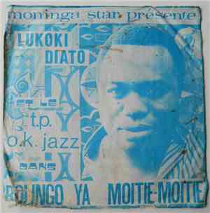 Lukoki Diato Et Le T.P. O.K. Jazz - Bolingo Ya Moitie-Moitie