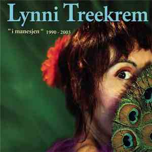 Lynni Treekrem - I Manesjen 1990-2003