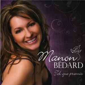 Manon Bédard - Tel Que Promis