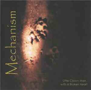 Mechanism  - Little Clown Man with a Broken Heart