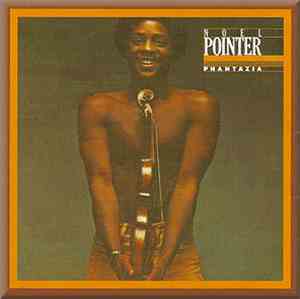 Noel Pointer - Phantazia